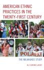 American Ethnic Practices In The Twenty-First Century - Preview