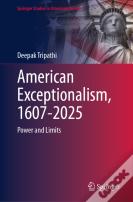 American Exceptionalism, 1607-2025