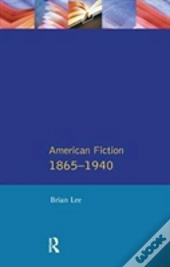American Fiction 1865 - 1940