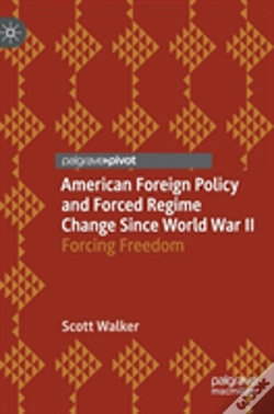 Capa do artigo American Foreign Policy And Forced Regime Change Since World War Ii