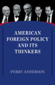 American Foreign Policy And Its Thinkers