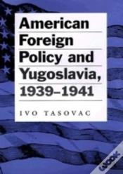 Capa do artigo American Foreign Policy And Yugoslavia, 1939-1941