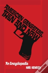 American Gangsters, Then And Now