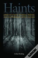 American Ghosts, Millennial Passions And Contemporary Gothic Fictions