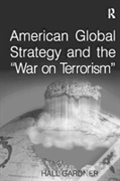 American Global Strategy And The 'War On Terrorism'