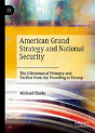 American Grand Strategy And National Security - Preview