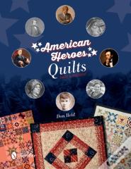American Heroes Quilts, Past & Present