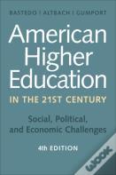 American Higher Education In The Twenty-First Century
