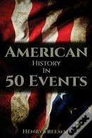 American History In 50 Events