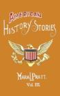American History Stories, Volume Iii - With Original Illustrations - Preview