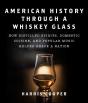 American History Through A Whiskey Glass - Preview