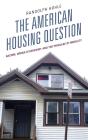 American Housing Question - Preview