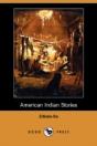American Indian Stories (Dodo Press) - Preview