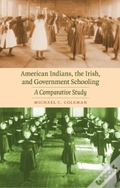 American Indians, The Irish, And Government Schooling