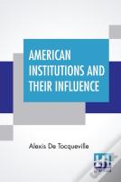 American Institutions And Their Influence