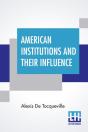 American Institutions And Their Influence - Preview