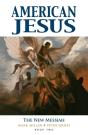 American Jesus Volume 2: The New Messiah - Preview