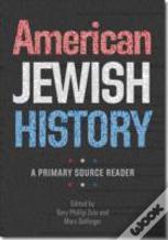 American Jewish History - A Primary Source Reader