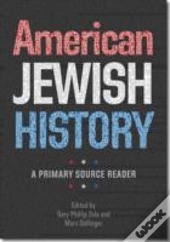 American Jewish History - A Primary Source Reader