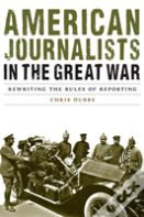 American Journalists In The Great War