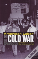 American Labor And The Cold War