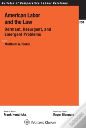 Capa do artigo American Labor And The Law: Dormant, Resurgent, And Emergent Problems