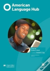 American Language Hub Starter Student'S Book With Student'S App