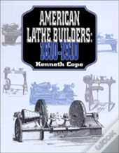 American Lathe Builders, 1810-1910