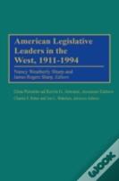 American Legislative Leaders In The West, 1911-1994