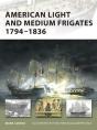 American Light And Medium Frigates 1794 1836 - Preview