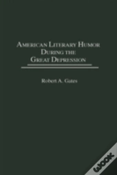 American Literary Humor During The Great Depression