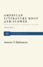 American Literature Root And Flower, Volume I - Preview
