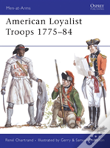 American Loyalist Troops 1775â€“84