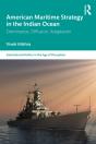 American Maritime Strategy In The Indian Ocean - Preview