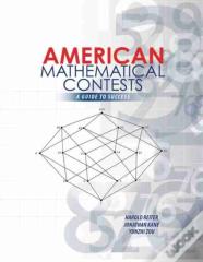 American Mathematical Contests: A Guide To Success