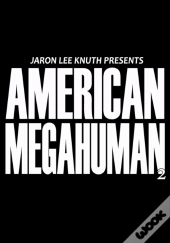 American Megahuman 2
