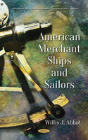 American Merchant Ships And Sailors - Preview