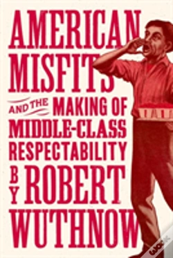 Capa do artigo American Misfits And The Making Of Middle-Class Respectability