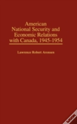 Capa do artigo American National Security And Economic Relations With Canada, 1945-1954