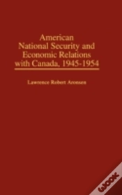 Capa do artigo American National Security And Economic Relations With Canada, 1945-1954