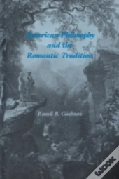 American Philosophy And The Romantic Tradition
