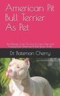 American Pit Bull Terrier As Pet - Preview