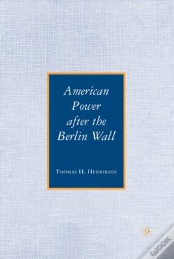 Capa do artigo American Power After The Berlin Wall