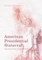 American Presidential Statecraft - Preview
