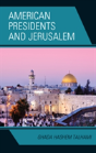 American Presidents And Jerusalem - Preview