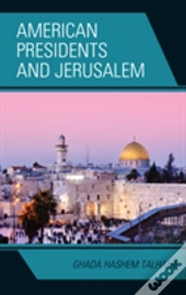 American Presidents And Jerusalem