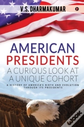 American Presidentsa Curious Look At A Unique Cohort
