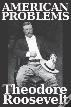 Capa do artigo American Problems By Theodore Roosevelt