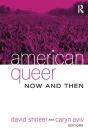 American Queer, Now And Then - Preview