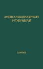 American-Russian Rivalry In The Far East - Preview